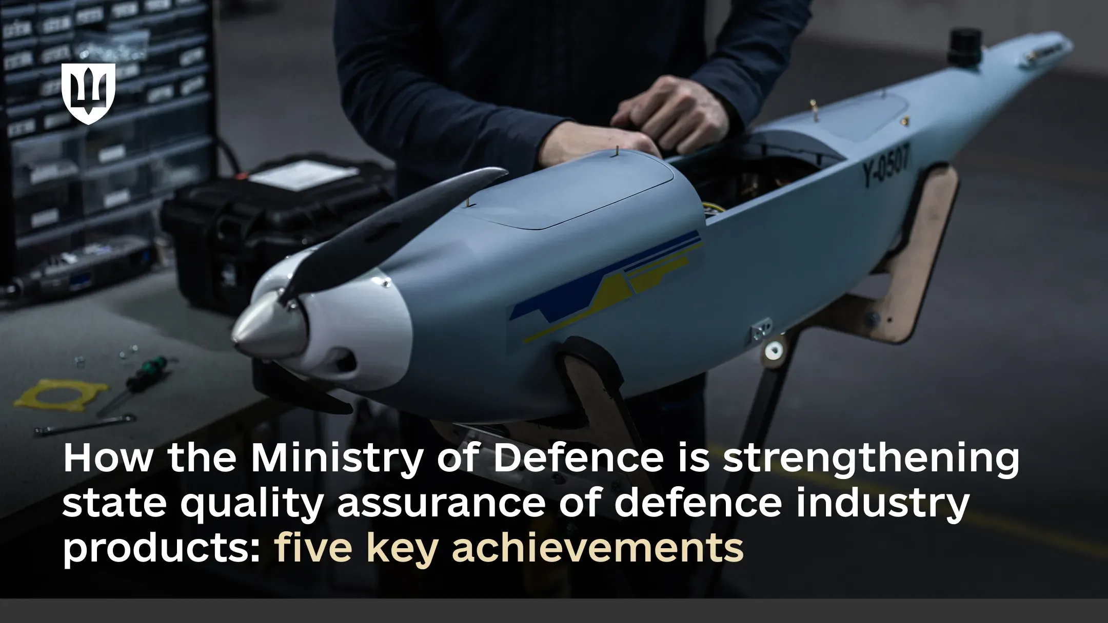 How the Ministry of Defence is strengthening state quality assurance of defence industry products