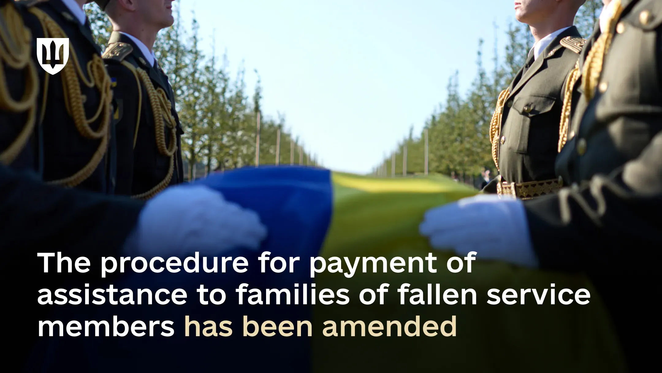 The procedure for payment of one-time financial assistance in the event of a service member’s death has been updated