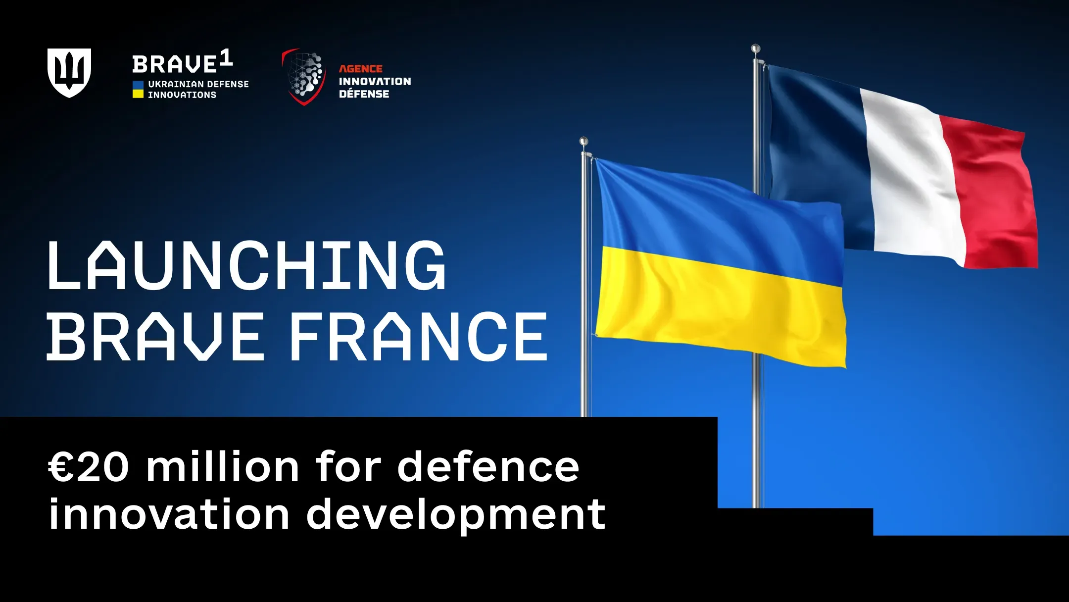 Brave1 and France’s Defence Innovation Agency announce the launch of the joint BRAVE FRANCE programme