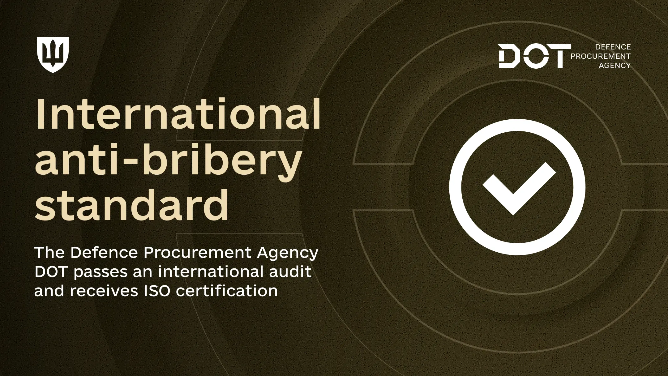 Text on the image: International anti-bribery standard. The Defence Procurement Agency DOT successfully passed an international audit and received ISO certification