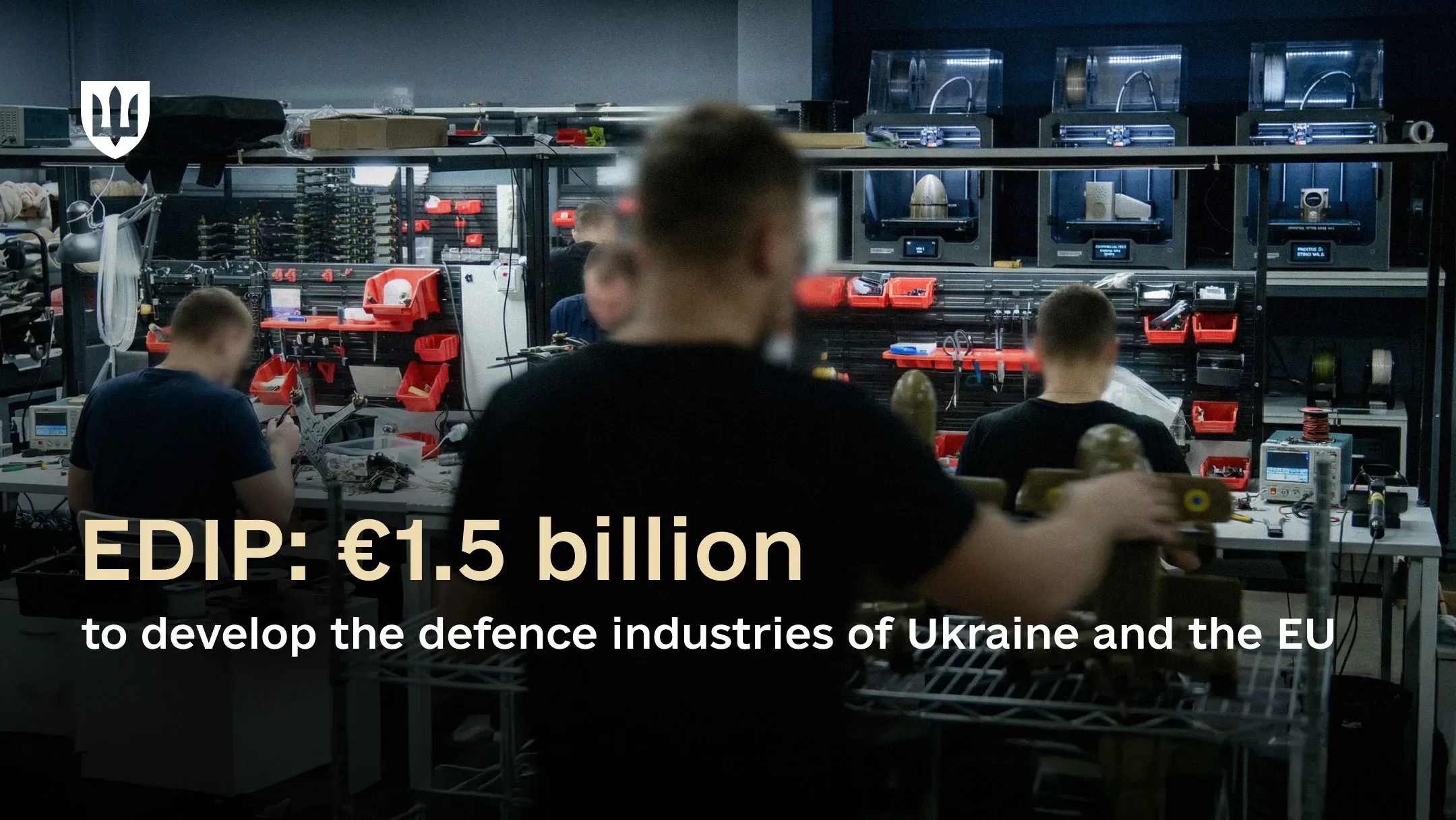 Workers assemble drones in a production facility; on-screen text reads: “EDIP: €1.5 billion to develop the defence industries in Ukraine and the EU”