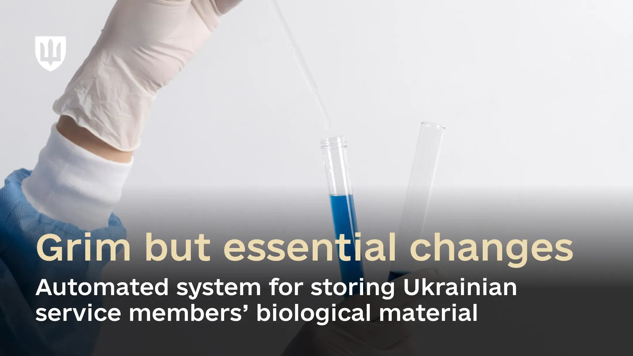 Grim but essential changes: Automated system for storing Ukrainian service members’ samples of biological material