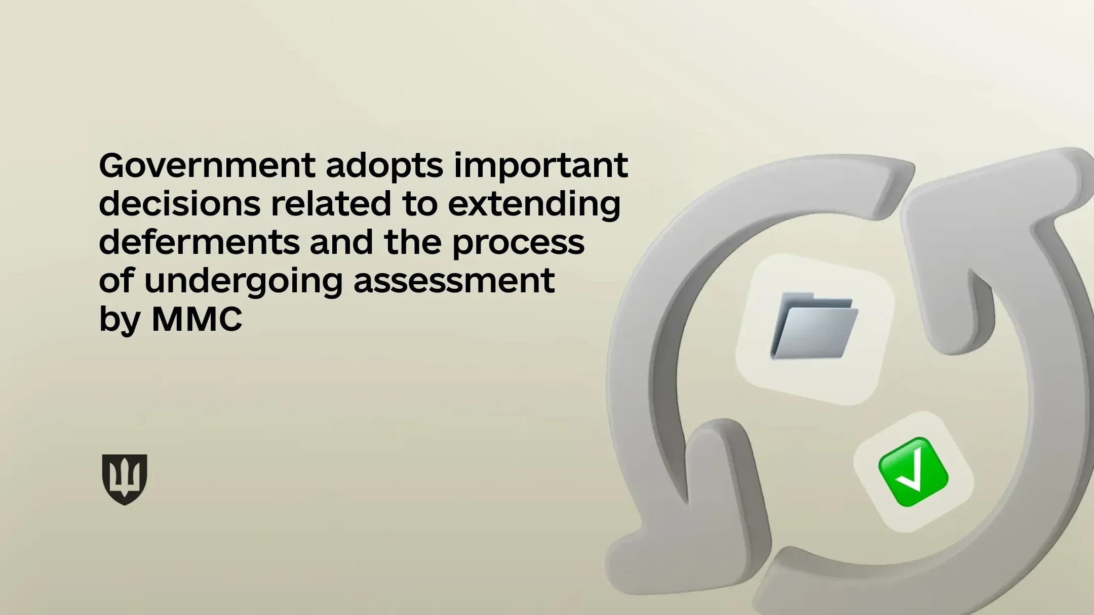 Government adopts important decisions related to extending deferments and the process of undergoing assessment by MMC