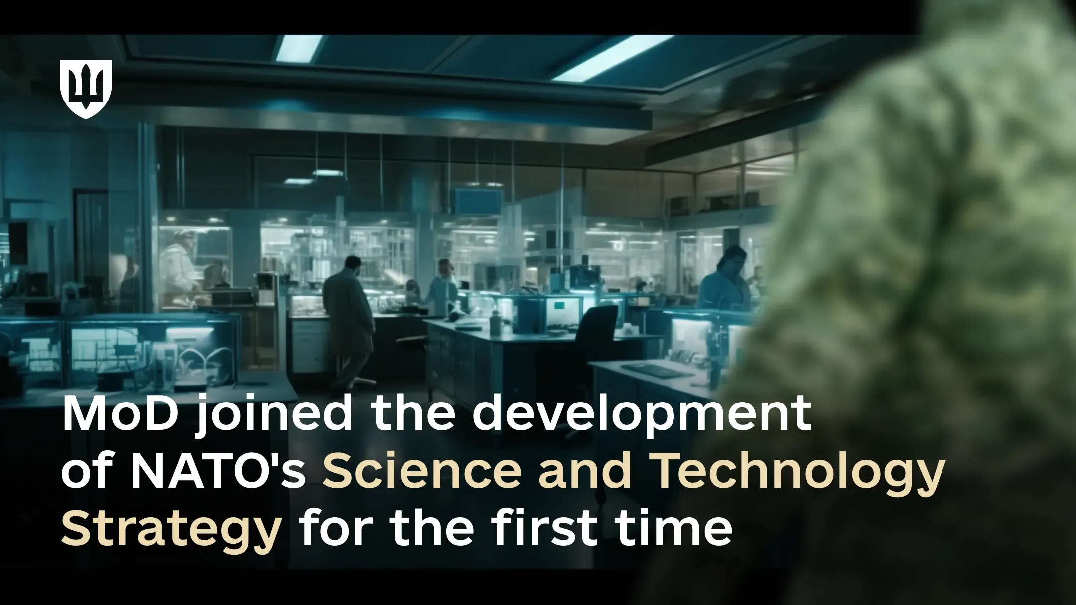 The Ministry of Defence has joined the development of NATO’s Science and Technology Strategy for the first time