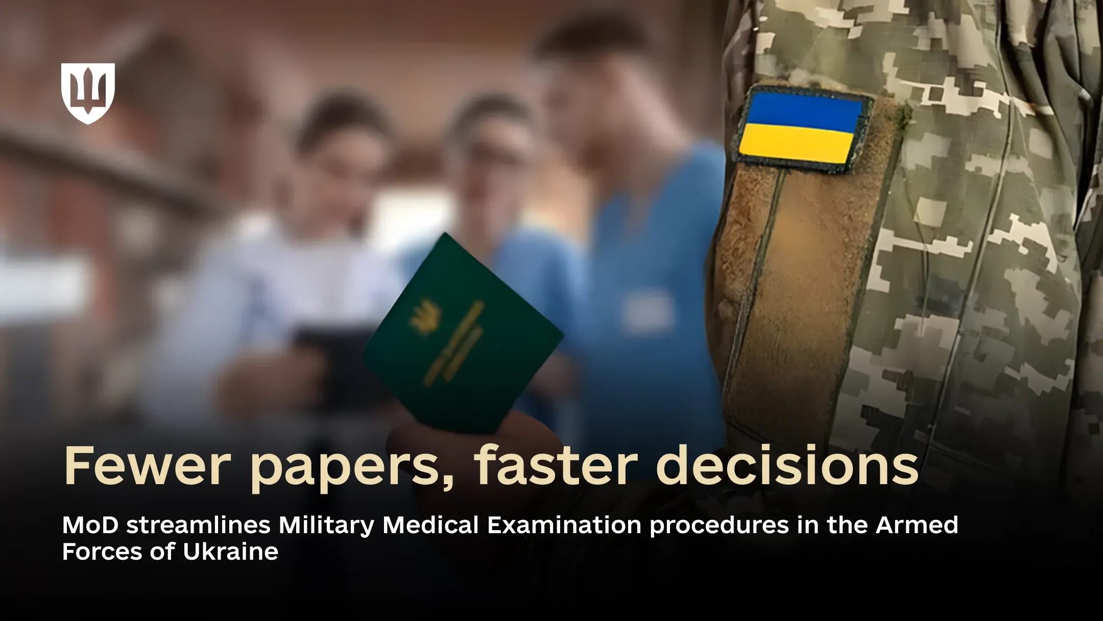 Fewer papers, faster decisions: MoD streamlines Military Medical Examination procedures in the Armed Forces of Ukraine