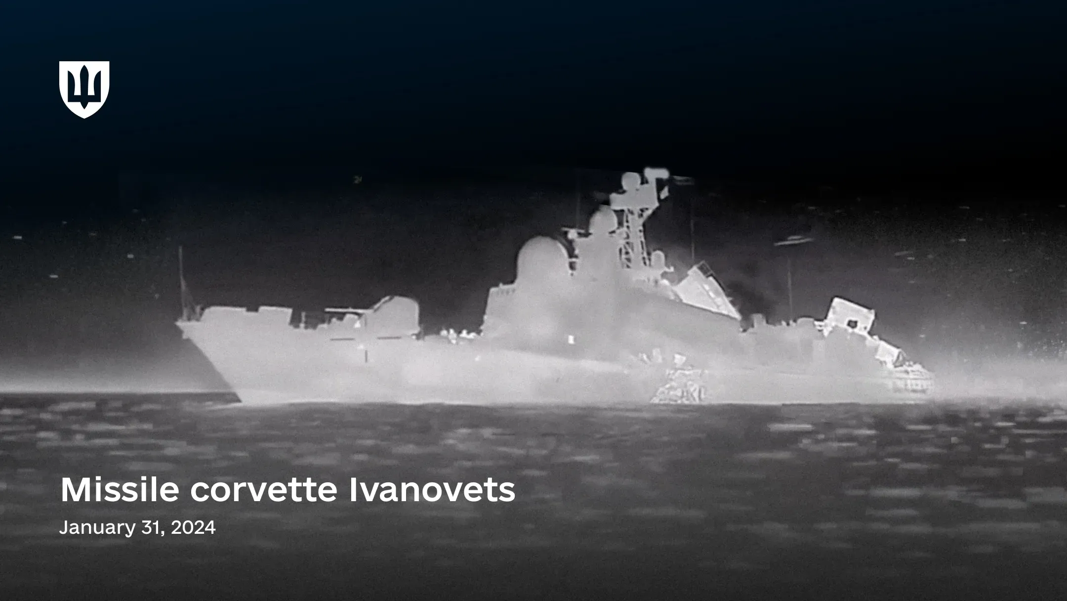 A black-and-white image capturing the strike on the russian missile corvette Ivanovets.