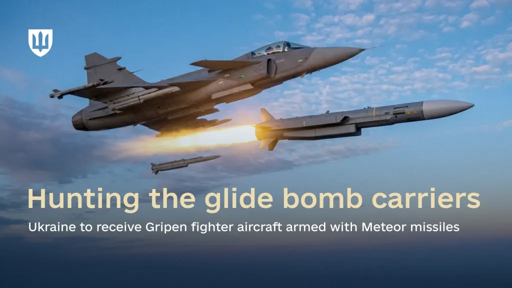 A Gripen fighter aircraft launches a Meteor missile in flight. Text on the image reads: “Hunting the glide bomb carriers. Ukraine to receive Gripen fighter aircraft armed with Meteor missiles.”